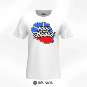 T-shirt Fier de Mes Origines - Réunion